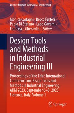 portada Design Tools and Methods in Industrial Engineering III: Proceedings of the Third International Conference on Design Tools and Methods in Industrial En (in English)