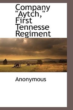 portada company "aytch," first tennesse regiment (en Inglés)