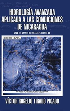 portada Hidrología Avanzada Aplicada a las Condiciones de Nicaragua: Caso río Grande de Matagalpa Cuenca 55 (in Spanish)