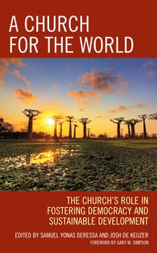 portada A Church for the World: The Church's Role in Fostering Democracy and Sustainable Development (en Inglés)