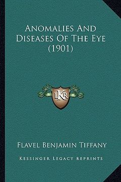 portada anomalies and diseases of the eye (1901) (in English)