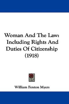 portada woman and the law: including rights and duties of citizenship (1918) (in English)