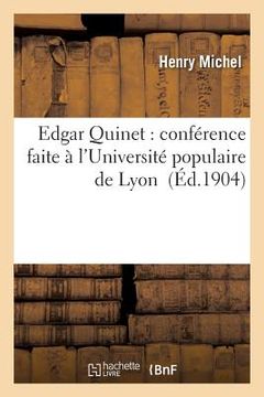 portada Edgar Quinet: Conférence Faite À l'Université Populaire de Lyon (en Francés)