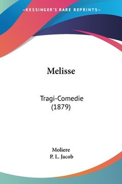 portada Melisse: Tragi-Comedie (1879) (en Francés)