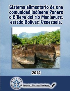 portada Sistema alimentario de una comunidad indígena Panare del río Maniapure, estado Bolívar, VENEZUELA.: Tesis Doctoral