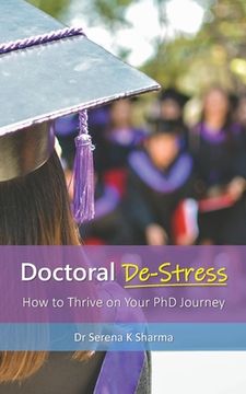 portada Doctoral De-Stress: How to Thrive on Your PhD Journey (en Inglés)