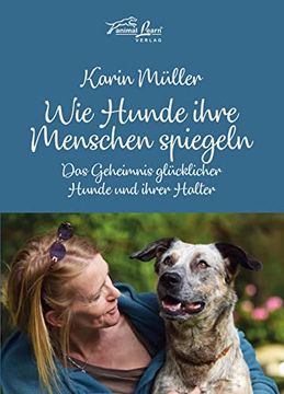 portada Wie Hunde Ihre Menschen Spiegeln: Das Geheimnis Glücklicher Hunde und Ihrer Halter (in German)