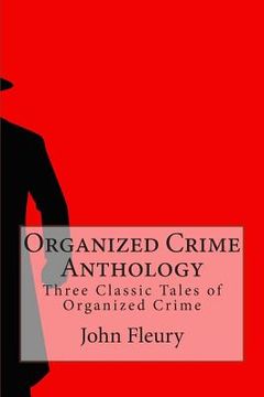portada Organized Crime Anthology: Three Classic Tales of Organized Crime (in English)