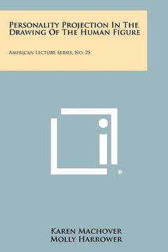 portada personality projection in the drawing of the human figure: american lecture series, no. 25 (in English)