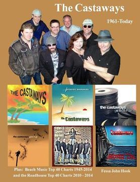 portada The Castaways 1961 - Today (color): Beach Music Top 40 1945-2014 & Roadhouse Top 40 2010-2014 (en Inglés)