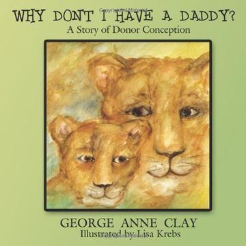 portada Why Don't i Have a Daddy? A Story of Donor Conception 