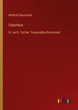 portada Columbus: IX. und X. Teil der Zeitgemäßen Broschüren (in German)