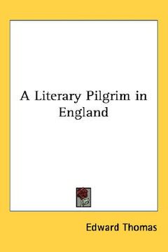 portada a literary pilgrim in england (in English)