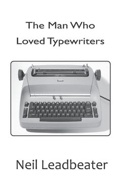 portada The Man Who Loved Typewriters (en Inglés)