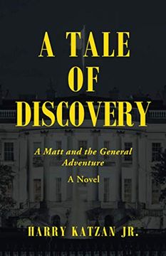 portada A Tale of Discovery: A Matt and the General Adventure (en Inglés)