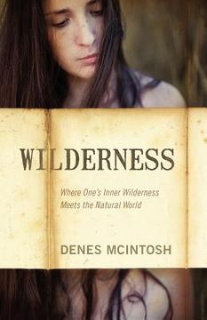 portada wilderness: where one's inner wilderness meets the natural world (en Inglés)