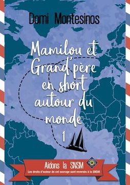 portada Mamilou et Grand-père en short autour du monde 1: Du bonheur en Atlantique (in French)