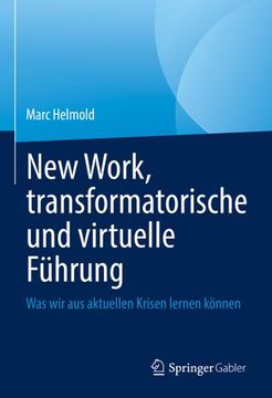 portada New Work, Transformatorische Und Virtuelle Führung: Was Wir Aus Aktuellen Krisen Lernen Können (en Alemán)