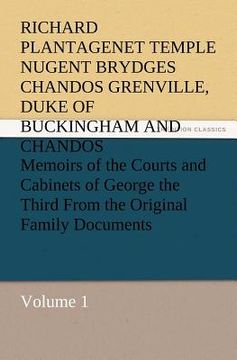 portada memoirs of the courts and cabinets of george the third from the original family documents, volume 1 (en Inglés)