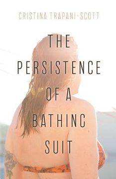 portada The Persistence of a Bathing Suit (in English)