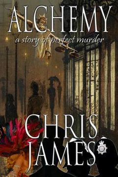 portada Alchemy: a story of perfect murder an historical murder thriller (en Inglés)