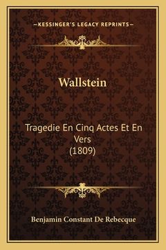 portada Wallstein: Tragedie En Cinq Actes Et En Vers (1809) (en Francés)