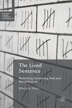 portada The Lived Sentence: Rethinking Sentencing, Risk and Rehabilitation (en Inglés)