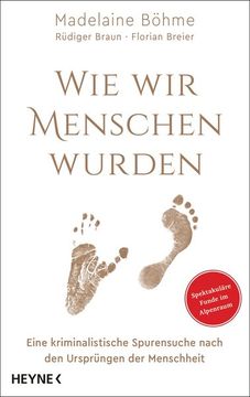 portada Wie wir Menschen Wurden Eine Kriminalistische Spurensuche Nach den Ursprüngen der Menschheit (in German)