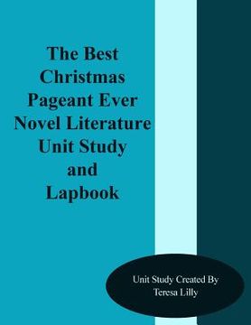 portada The Best Christmas Pageant Ever Novel Literature Unit Study and Lapbook (en Inglés)