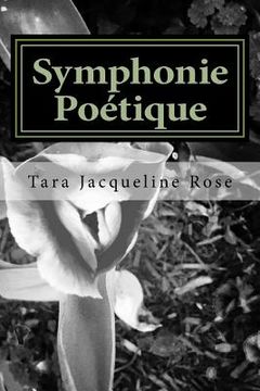portada Symphonie Poétique: Poetic Symphony a Collection (in English)
