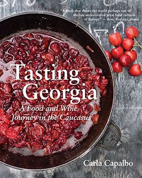 portada Tasting Georgia: A Food and Wine Journey in the Caucasus with Over 80 Recipes