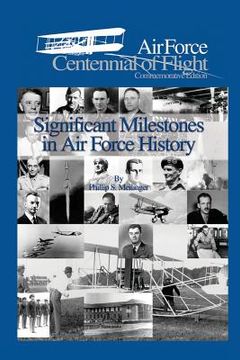 portada Significant Milestones in Air Force History (en Inglés)