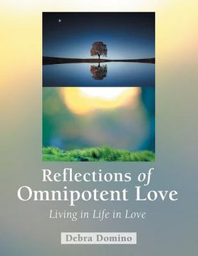 portada Reflections of Omnipotent Love: Living in Life in Love (en Inglés)