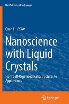 portada Nanoscience with Liquid Crystals: From Self-Organized Nanostructures to Applications (en Inglés)
