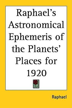portada raphael's astronomical ephemeris of the planets' places for 1920