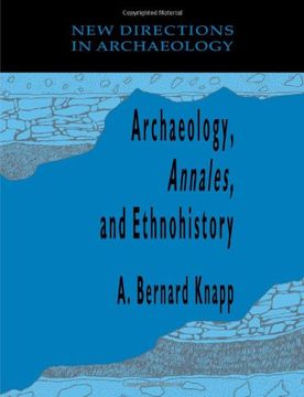portada Archaeology, Annales, and Ethnohistory (New Directions in Archaeology) (en Inglés)