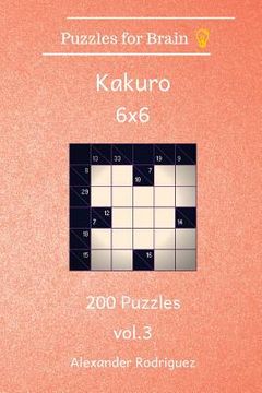 portada Puzzles for Brain Kakuro- 200 Puzzles 6x6 vol. 3 (en Inglés)