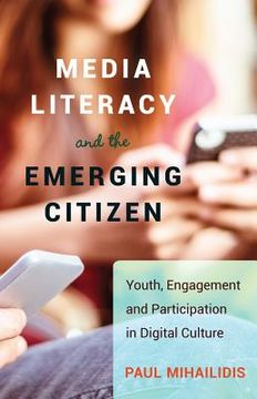 portada Media Literacy and the Emerging Citizen: Youth, Engagement and Participation in Digital Culture (en Inglés)