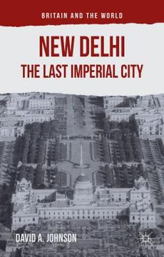 portada New Delhi: The Last Imperial City (en Inglés)