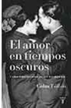 amor en tiempos oscuros, el (in Spanish)