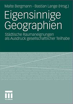 portada Eigensinnige Geographien: Städtische Raumaneignungen als Ausdruck Gesellschaftlicher Teilhabe (en Alemán)