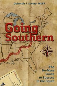 portada Going Southern: The No-Mess Guide to Success in the South (en Inglés)