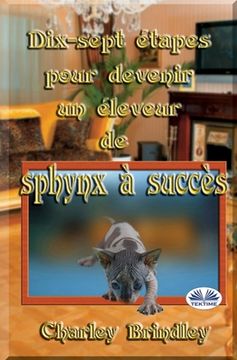 portada Dix-sept étapes pour devenir un éleveur de sphynx à succès (en Francés)