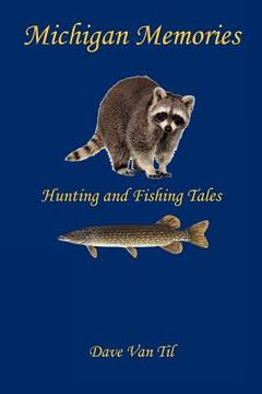 portada michigan memories - hunting and fishing tales (en Inglés)