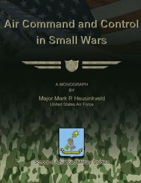 portada Air Command and Control in Small Wars (en Inglés)