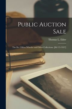 portada Public Auction Sale: the Dr. Clifton Wheeler and Other Collections. [06/15/1937]