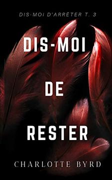 portada Dis-Moi de Rester (Dis-Moi D'arrêter) (in French)