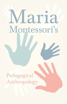 portada Maria Montessori's Pedagogical Anthropology (in English)