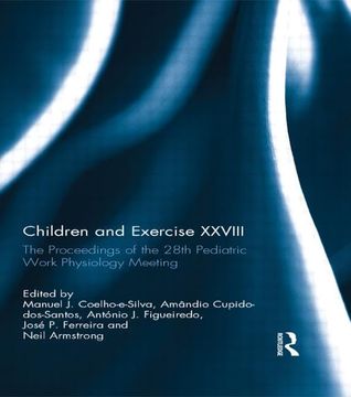 portada Children and Exercise XXVIII: The Proceedings of the 28th Pediatric Work Physiology Meeting (en Inglés)