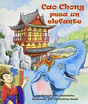 portada Cao Chong Pesa Un Elefante (Cao Chong Weighs an Elephant) (in Spanish)